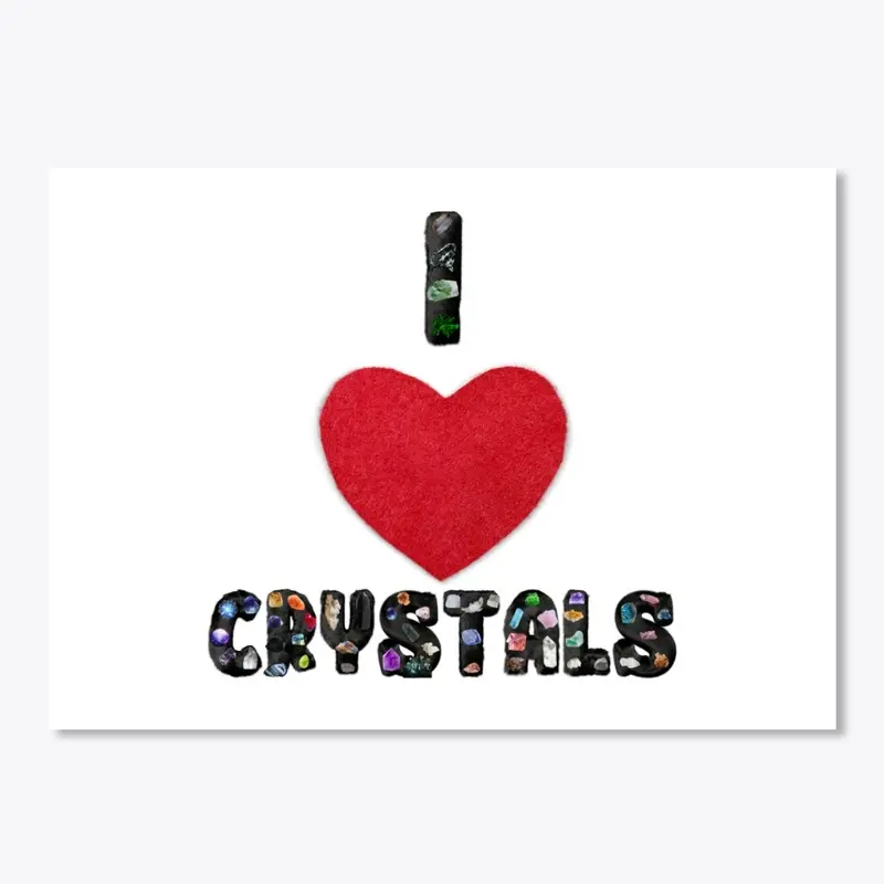 I ❤️ Crystals